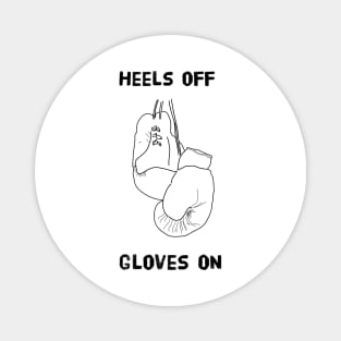 Heels off gloves on Magnet